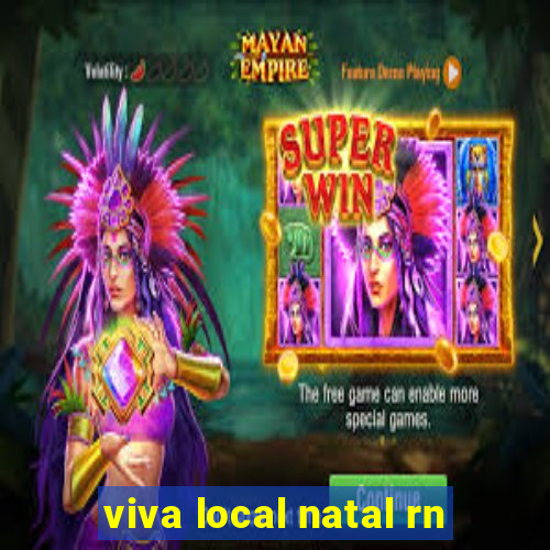 viva local natal rn